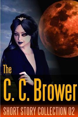 Book cover for C. C. Brower Short Story Collection 02