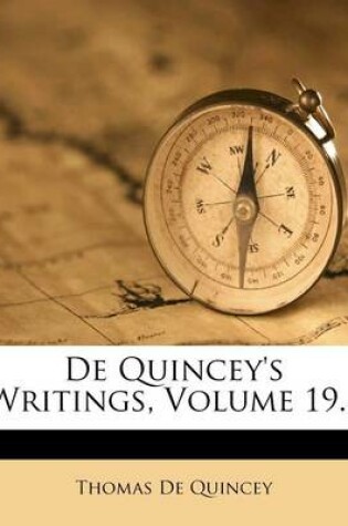 Cover of de Quincey's Writings, Volume 19...