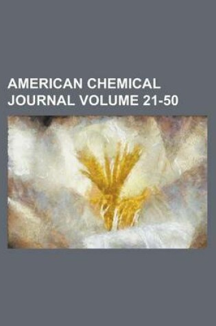 Cover of American Chemical Journal Volume 21-50