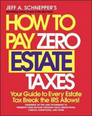 Book cover for How To Pay Zero Estate Taxes