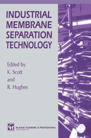 Cover of Industrial Membrane Separation Technology