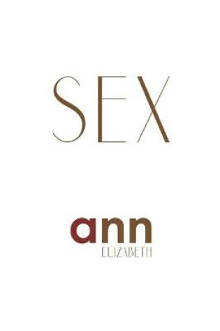 Cover of Sex - Ann Elizabeth