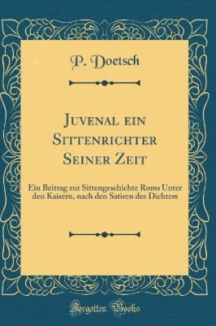 Cover of Juvenal Ein Sittenrichter Seiner Zeit