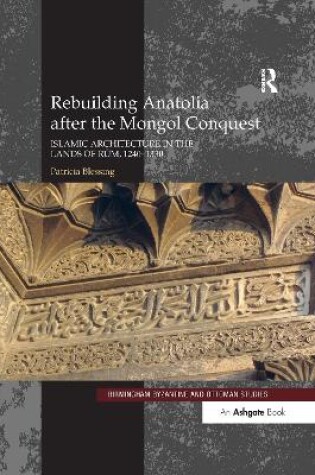 Cover of Rebuilding Anatolia after the Mongol Conquest