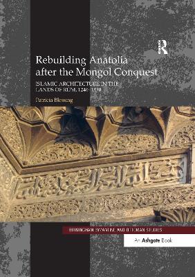 Cover of Rebuilding Anatolia after the Mongol Conquest