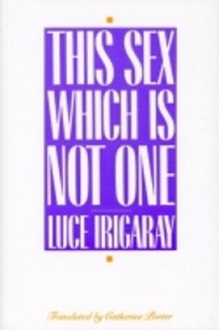 Cover of This Sex Which Is Not One