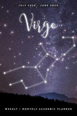 Cover of Virgo July 2019 - June 2020 Weekly + Monthly Academic Planner