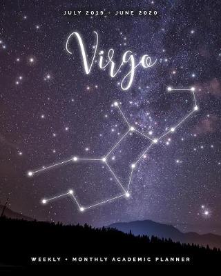 Book cover for Virgo July 2019 - June 2020 Weekly + Monthly Academic Planner