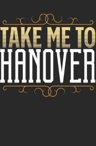 Cover of Take Me To Hanover