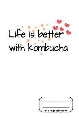 Book cover for Life Is Better with Kombucha