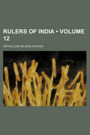 Cover of Rulers of India (Volume 12 )