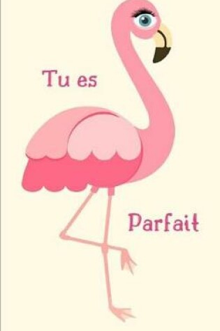 Cover of Tu es Parfait