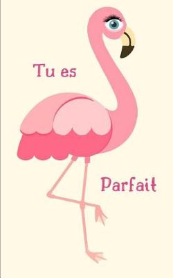 Book cover for Tu es Parfait