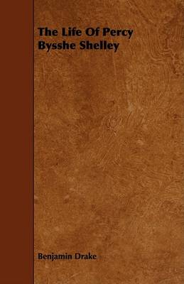 Book cover for The Life Of Percy Bysshe Shelley