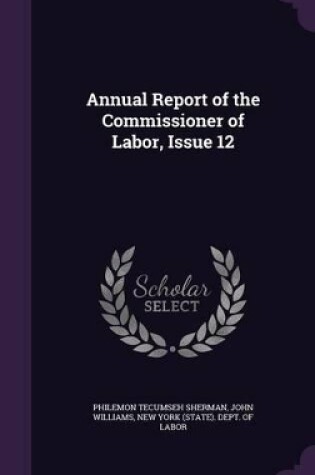 Cover of Annual Report of the Commissioner of Labor, Issue 12