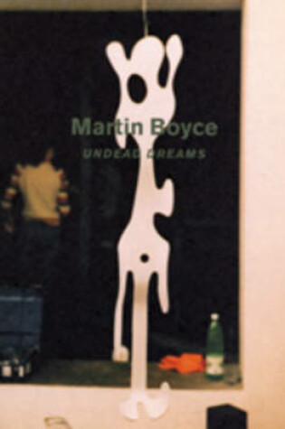 Cover of Martin Boyce - Undead Dreams