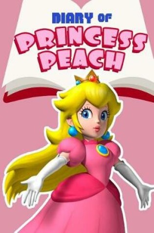 Cover of Diary of Princess Peach Book 1