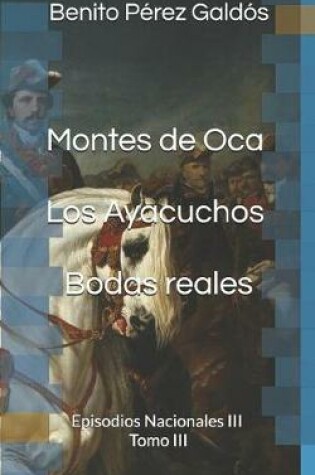 Cover of Montes de Oca. Los Ayacuchos. Bodas Reales