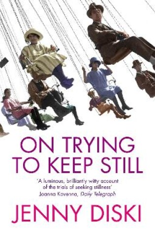 Cover of On Trying To Keep Still