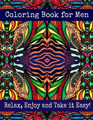 Book cover for Coloring Book for Men - Relax, Enjoy and Take it Easy