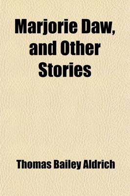 Book cover for Marjorie Daw and Other Stories