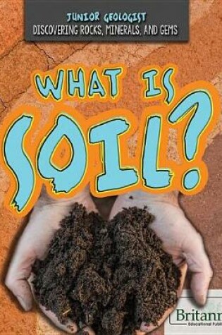Cover of What Is Soil?