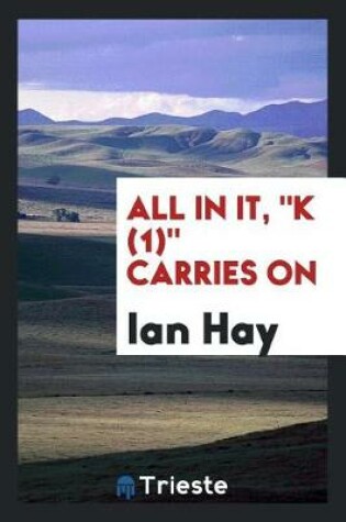 Cover of All in It, K (1) Carries on