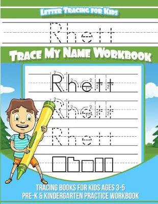 Book cover for Rhett Letter Tracing for Kids Trace My Name Workbook