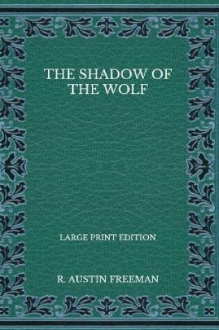 Cover of The Shadow of the Wolf - Large Print Edition