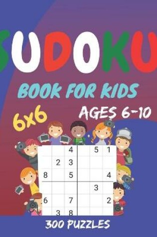 Cover of sudoku book for kids Ages 6-10
