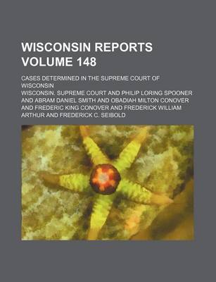 Book cover for Wisconsin Reports; Cases Determined in the Supreme Court of Wisconsin Volume 148