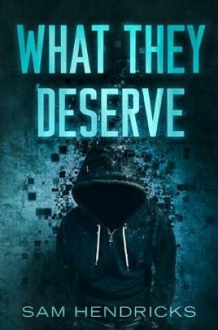 Cover of What They Deserve