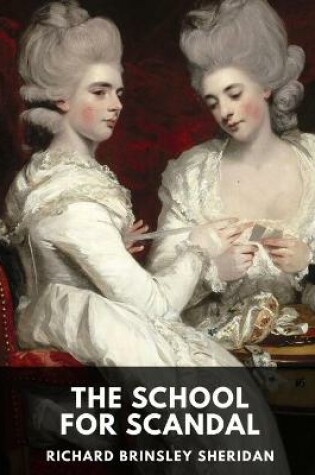 Cover of The School for Scandal illustrated