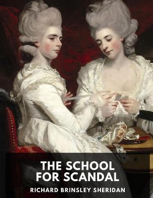 Book cover for The School for Scandal illustrated