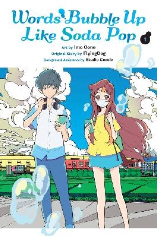 Cover of Words Bubble Up Like Soda Pop, Vol. 1 (manga)