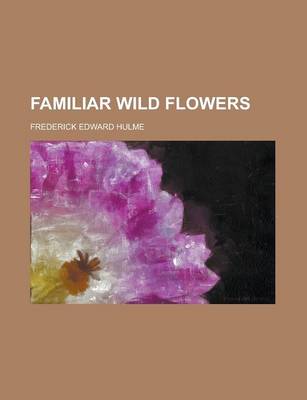 Book cover for Familiar Wild Flowers