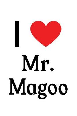 Book cover for I Love Mr. Magoo