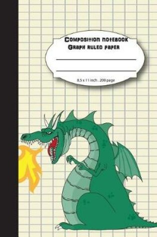 Cover of Composition notebook graph ruled paper 8.5 x 11" 200 page 4x4 grid per inch, Funny Dragon wars