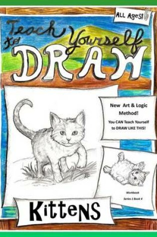 Cover of Teach Yourself to Draw - Kittens