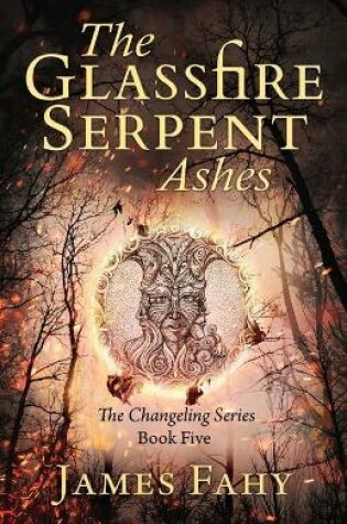 Cover of The Glassfire Serpent Part II, Ashes