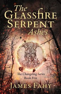 Cover of The Glassfire Serpent Part II, Ashes