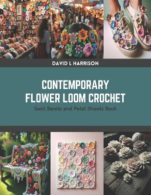 Book cover for Contemporary Flower Loom Crochet