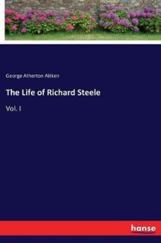 Cover of The Life of Richard Steele