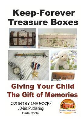 Book cover for Keep-Forever Treasure Boxes - Giving Your Child the Gift of Memories