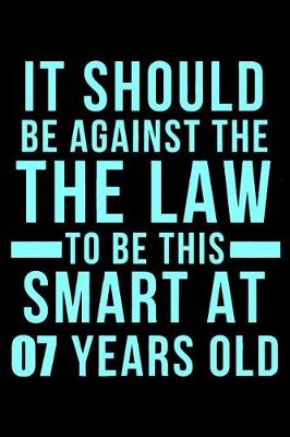 Book cover for 7th Birthday Against The Law To Be This Smart