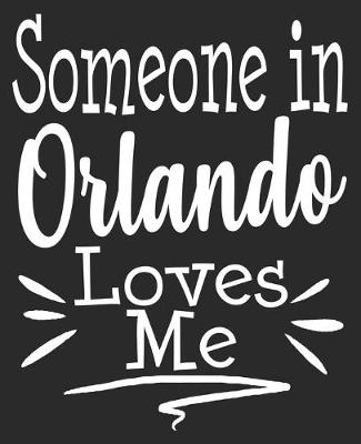 Book cover for Someone In Orlando Loves Me