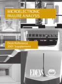 Book cover for Microelectronic Failure Analysis Desk Reference: 2001 Supplement (Book and CD-Rom Set)