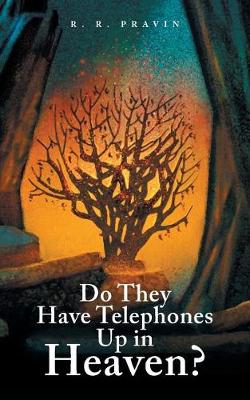 Book cover for Do They Have Telephones Up in Heaven?