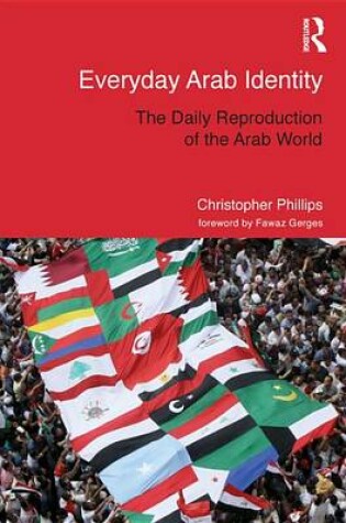 Cover of Everyday Arab Identity: The Daily Reproduction of the Arab World