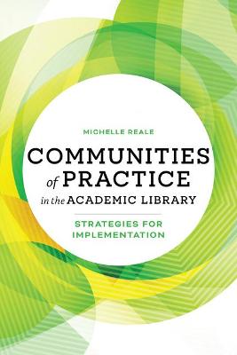 Book cover for Communities of Practice in the Academic Library